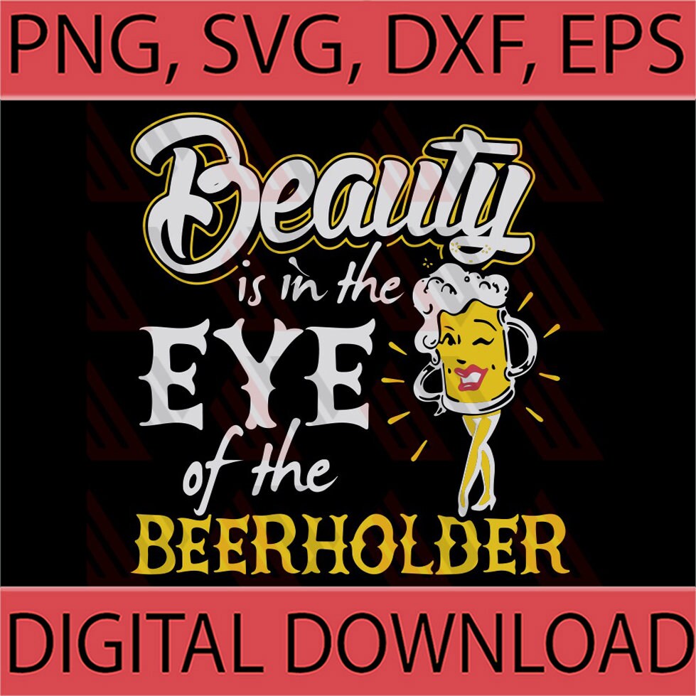 Beauty is in the eye of the beer holder day of beer gift Etsy