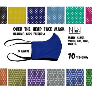 May include: Blue over-the-head face mask with black adjustable straps. The mask is made of 3 layers of fabric and is hearing aid friendly. The image also shows a variety of patterned fabrics in different colors, including polka dots, hexagons, and stripes. The text "OVER THE HEAD FACE MASK", "HEARING AIDS FRIENDLY", "MANY SIZES: TODDLER, KIDS, TEENS, ADULT, XL", "3 LAYERS", and "70 DESIGNS:" is visible in the image.