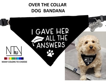 I Gave her all the answers Dog Bandana, Mom Studied I Slept Graduation Bandana, Graduation Gift for Dog Mom, Class of 2024 Dog Dad Gift