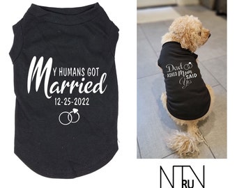 My Humans are Getting Married Dog Shirt, Engagement dog shirt, Wedding Announcement, Proposal Dog Shirt, Engagement announcement