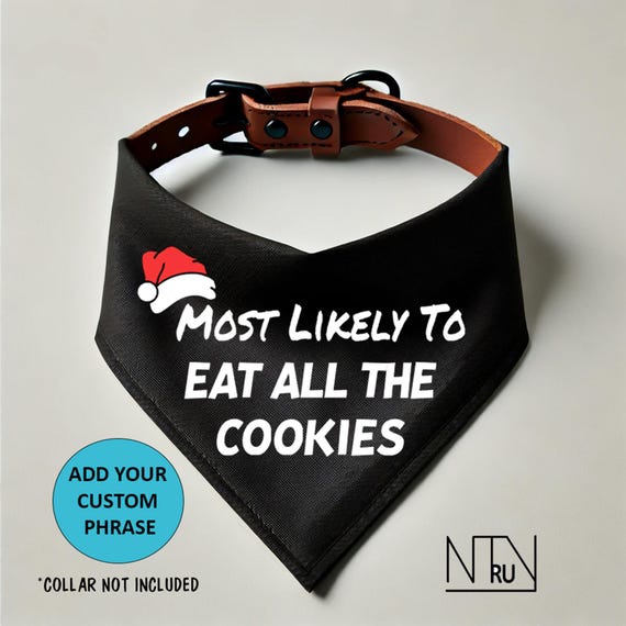 Most likely to Dog Bandana, Over the Collar Christmas Dog Bandana, Funny Dog Bandana Christmas, Custom dog bandana scarf