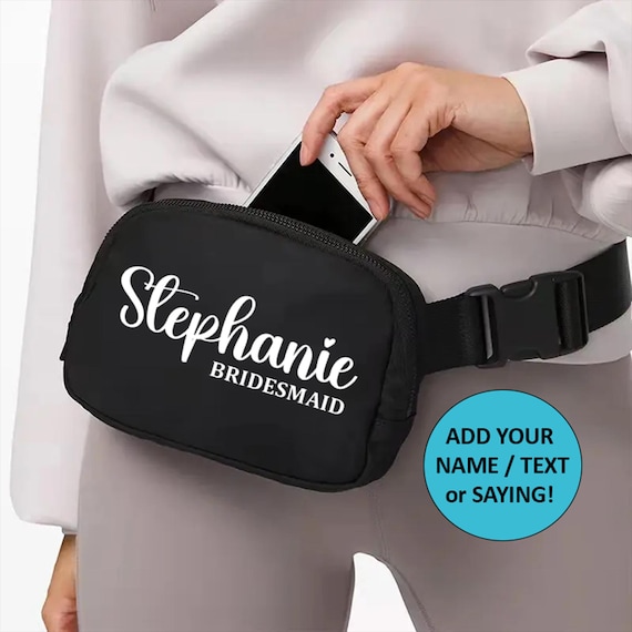Personalized Bridesmaid Fanny Pack,  Custom Bridal party Fanny Pack, Custom Fanny Pack for Bachelorette party, Everywhere Sling bag 1L