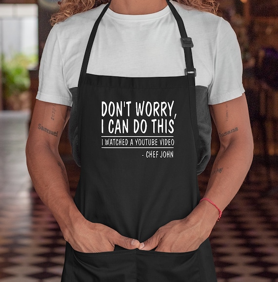 Don't worry I can Do this I watched a Youtube Video Grill Apron, Personalized apron, bbq apron, Gifts for dad, Funny apron, Chef Apron