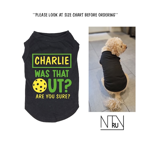 Was that Out Are you sure Pickleball Dog Shirt, Pickleball Gift for Pickleball player, Paddle Tennis Dog Shirt, Pickleball Life