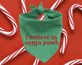 I Believe In Santa Paws Pet Bandana