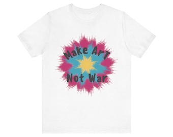戦争ではなく芸術を作ろう Tシャツ
