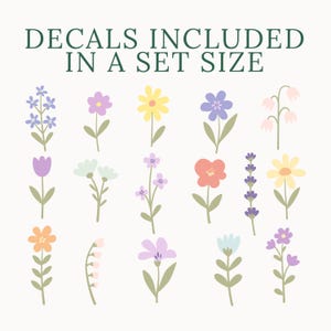 Peut inclure: Une collection d'autocollants floraux color&eacute;s de diff&eacute;rentes formes et tailles, dont de la lavande, des tulipes et des marguerites. Les autocollants sont dans des tons de violet, jaune, rose et bleu, avec des tiges et des feuilles vertes. Le texte en haut indique "DECALS INCLUDED IN A SET SIZE."