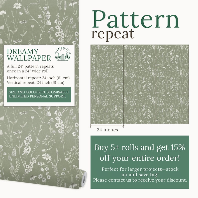 May include: A roll of Dreamy Wallpaper featuring a floral pattern in shades of green and white. The design repeats every 24 inches (61 cm) horizontally and vertically. The image also shows the text "Pattern repeat" and "Buy 5+ rolls and get 15% off your entire order!"
