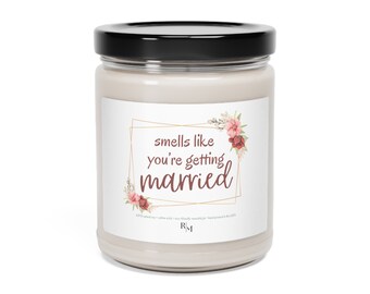 Smells Like Youre Getting Married Candle, Engagement Candle, Scented Soy Candle, 9oz