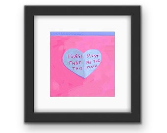 Love Note Framed Print with Mat | Valentines Day Art | Talking Heads Lyrics | This Must Be The Place | Valentines Gift | For Her For Him