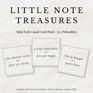 May include: A pack of mini feel-good cards with the text "Little Note Treasures." The cards are square with rounded corners and feature positive affirmations like "You matter more than you know." The cards are 2x2 inches.