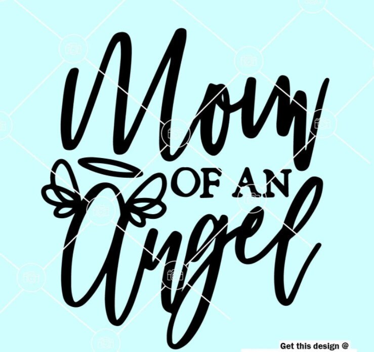 Mom of An Angel dxf In Memory Of svg Miscarriage Awareness | Etsy