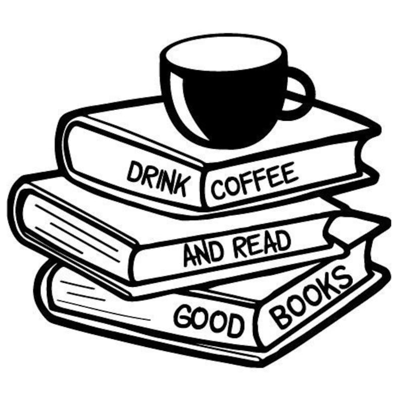 Coffee And Books Quote PNG SVG File Download Etsy