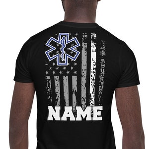 EMT Shirt Customized EMS Gift Personalized USA Two-Sided Print Star of Life Thin White Line American Flag Paramedic Name T-Shirt
