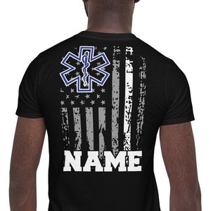 Personalized EMT Shirt Customized EMS Gift USA Two-Sided Print Star of Life TShirt Thin White Line American Flag Paramedic Name T-Shirt