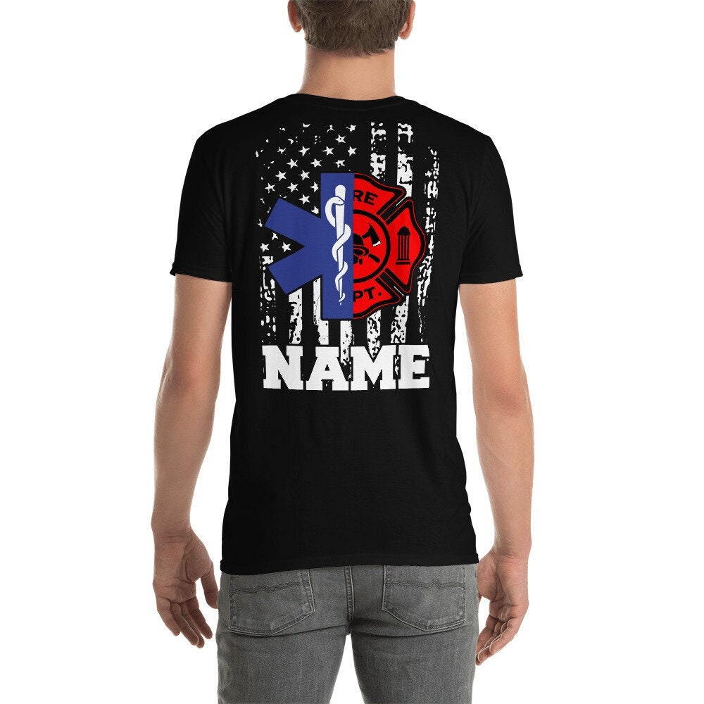 Emt Firefighter Shirt Name Personalized Firefighter Emt American Flag Gift Customized Ems Firefighter T-Shirt Star of Life Fire Department