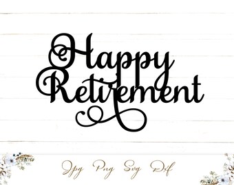 Free Free 161 Happy Retirement Svg Free SVG PNG EPS DXF File