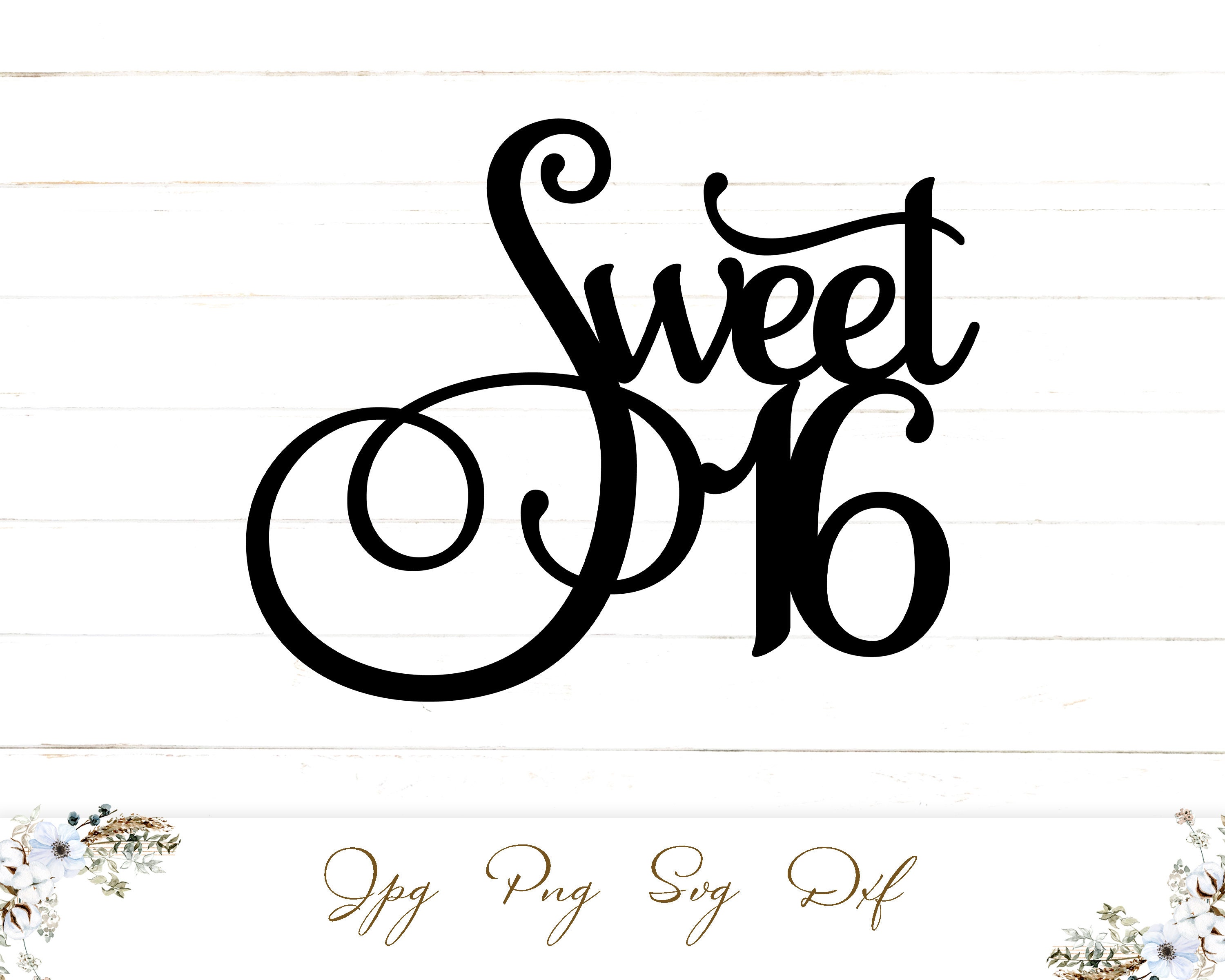 Sweet Sixteen Svg Cake Topper Svg Instant Download Sweet 16 Etsy