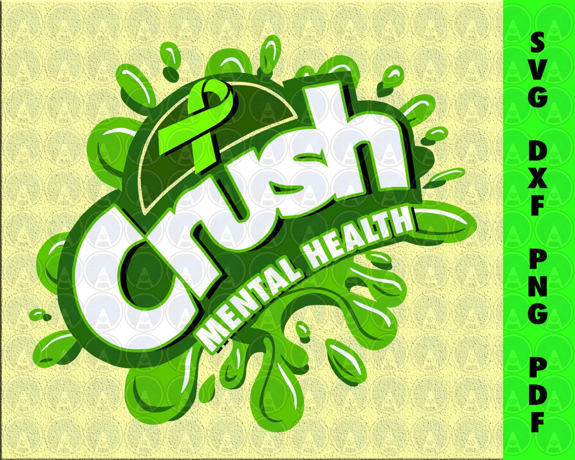 Crush Mental Health Awareness Green Ribbon svg dxf pdf Cutting Etsy