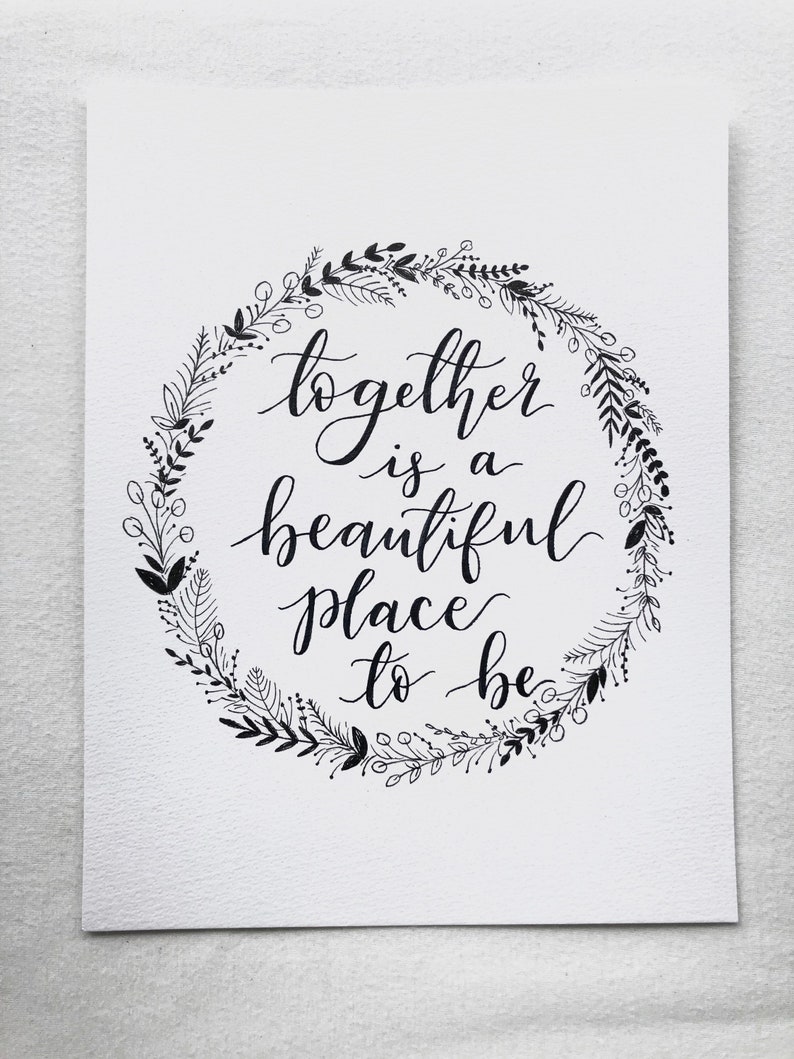 Floral Wreath Love Art Black and White Florals Bedroom Art Black /& White Calligraphy Print Together is a Beautiful Place To Be