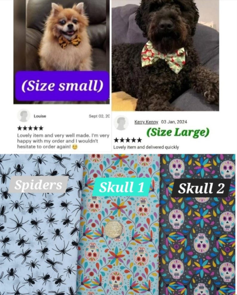 May include: Two dog bow ties, one in a small size and one in a large size. The small bow tie is on a light brown dog with a fluffy tail. The large bow tie is on a black dog with a fluffy tail. The bow ties are made of fabric with a spider, skull, and floral pattern. The text "Size small" and "Size large" is visible in the image.