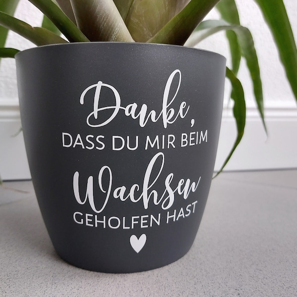 Blumenübertopf Wachsen | "Danke, dass du mir beim Wachsen geholfen hast" Farbe: Weiß | Anthrazit | Mint | Hebamme - Erzieher Geschenk