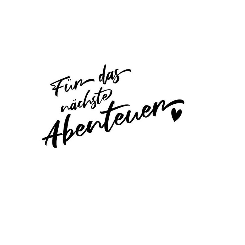 Peut inclure: Texte calligraphi&eacute; en noir et blanc qui dit "Pour la prochaine aventure" avec un petit symbole de c&oelig;ur &agrave; la fin.