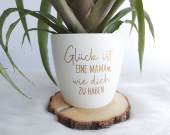 Blumenübertopf Glück - Muttertag | "Glück ist, eine Mama wie dich zu haben" Blumentopf-Farbe: Weiß | Anthrazit | Mint | Muttertags-Geschenk