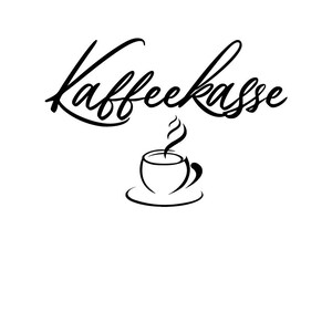 Aufkleber Schriftzug für Bilderrahmen Spardose / Kaffeekasse Spardosen Idee / Geschenk verschiedene Motive / Schriftzug Nur Aufkleber Kaffee