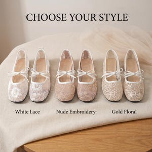 May include: Six pairs of ballet flats in various styles are displayed. The flats include white lace, nude embroidery, and gold floral designs. Each pair has a bow detail and a rounded toe. The text "CHOOSE YOUR STYLE" is at the top, with style names below.
