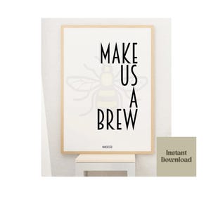 Make us a brew print, kitchen decor, Manchester quote wall print, Manchester bee kitchen print, digital download