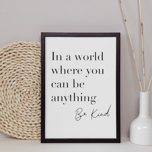 Be kind quote print, black and white wall art, be kind quote, kindness typography print, inspirational wall art, unframed print