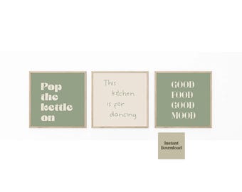 Kitchen sage green and beige typography prints set of 3, pop kettle on, kitchen is for dancing, good food good mood quote, digital download
