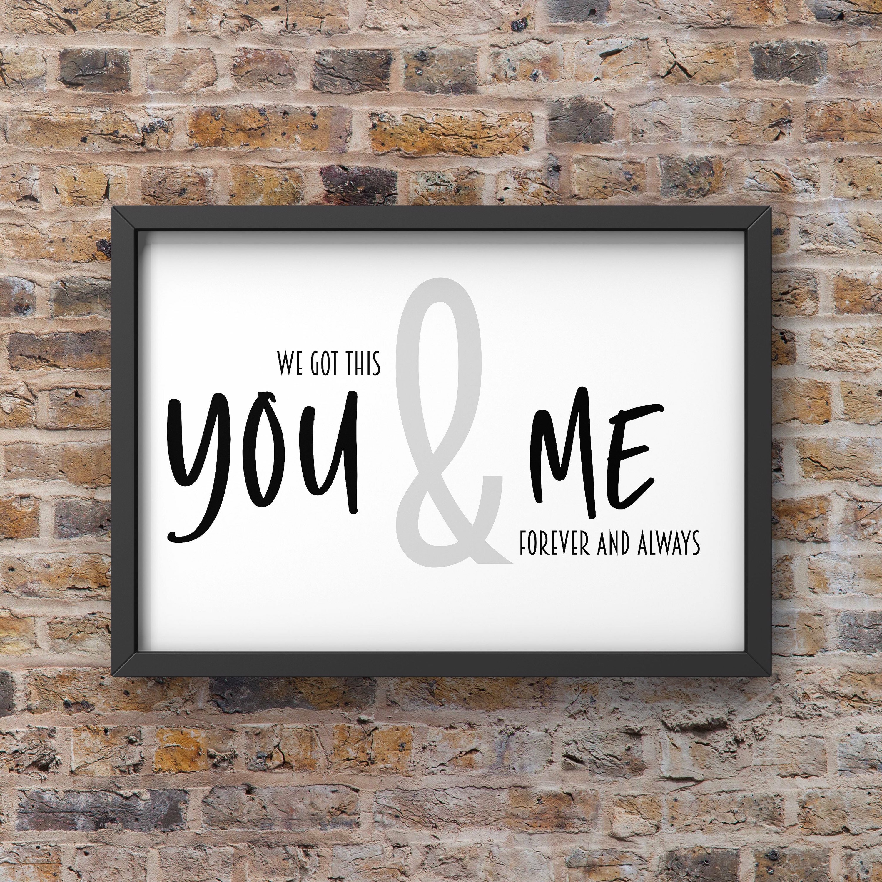 You and Me Print We Got This Wall Art Print Love Etsy
