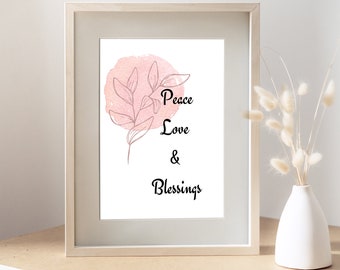 Peace Love & Blessings Wall Art Printable Quote for framing. Modern Pink, abstract botanical boho quote print for framing.