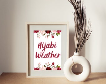 Hijabi Weather Islamic Print Wall Art|Arabic calligraphy font canvas download|Muslim Home Decor Gift