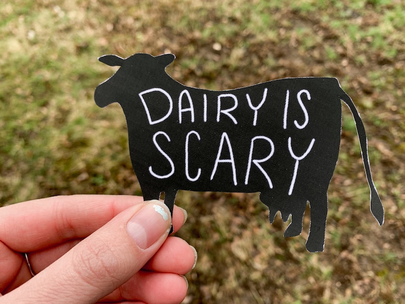 Dairy is scary sticker vegan sticker anti dairy sticker | Etsy