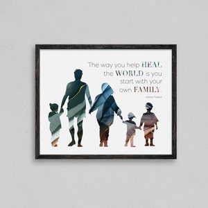 The Way you Help Heal the World is You Start with Your Own Family | Pediatric Chiropractic Poster Quote | Mother Theresa Quote | Subluxation