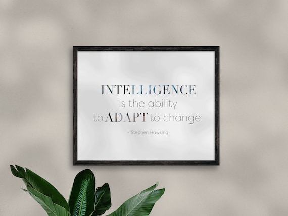 Intelligence Is The Ability To Adapt To Change Clipart - Large Size Png Image