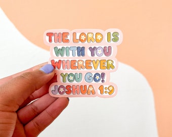 Sticker The Lord is With You Where You Go / Matte sticker / christelijke sticker / waterdichte sticker / sticker bijbeltekst