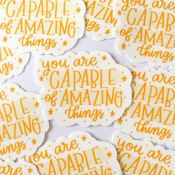 You Are Capable Sticker / Matte Sticker / Waterproof Vinyl / Decal