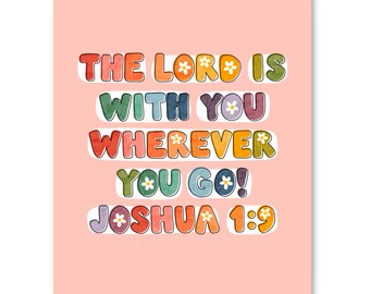 De Heer is met je, waar je ook gaat Print