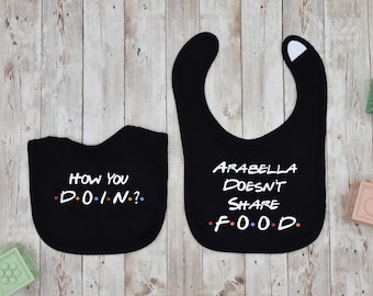 Friends Bib! - How you doin? - Doesn&#39;t share food - Friends Baby Bibs - Baby Bib - Drool Bib - Baby Shower Gift