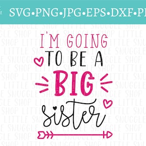 Je vais être une grande soeur SVG - conception d'annonce de grossesse - téléchargement immédiat - svg - png - eps - dxf - jpg - pdf