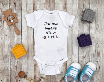 The One Where It's a GIRL Onesie ® or Toddler T-shirt - Baby Girl - Friends TV Show -  Pregnancy Announcement Gender Reveal