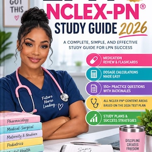 May include: LPN NCLEX-PN Study Guide 2026 book cover featuring a person in navy scrubs with a pink stethoscope. Text includes Study, Practice, Pass, Your Future Awaits, Medication Review, Dosage Calculations, 150+ Practice Questions, and Discipline Creates Freedom.