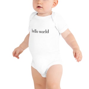 May include: A white baby onesie with short sleeves and the text "hello world" printed in black.