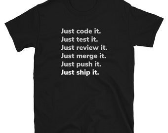 Just Ship It Programmeur Korte-Mouw T-shirt | Software Engineer-shirt | Coder-shirt | Coder Gift | Ondernemersshirt