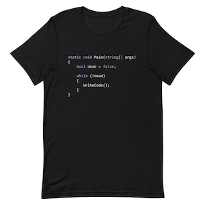 While Not Dead Write Code Short-Sleeve T-Shirt | Coding Shirt | Programming Shirt | Computer Science | Software Engineering Shirt | Coding