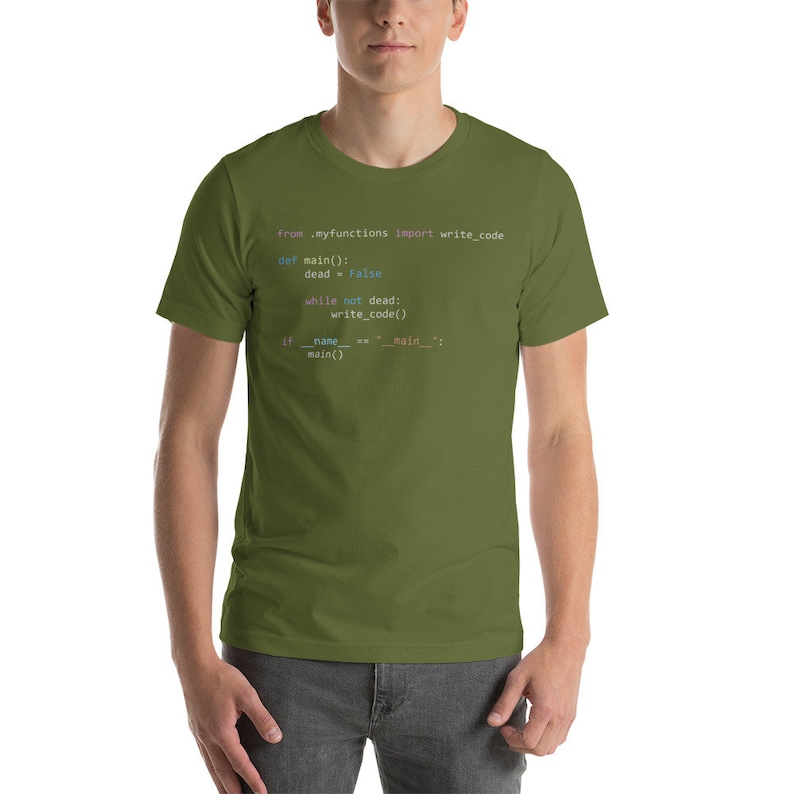 Python While Not Dead Write Code T-shirt Gift for AI and Machine Learning Programmers Olive